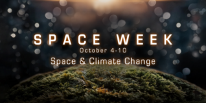 An image of a moss covered globe with out of focus stars behind it. The image could be perceived as rain falling on a mossy stone, or a moss covered planet floating in space. The text reads: Space Week October 4-10: Space and Climate Change